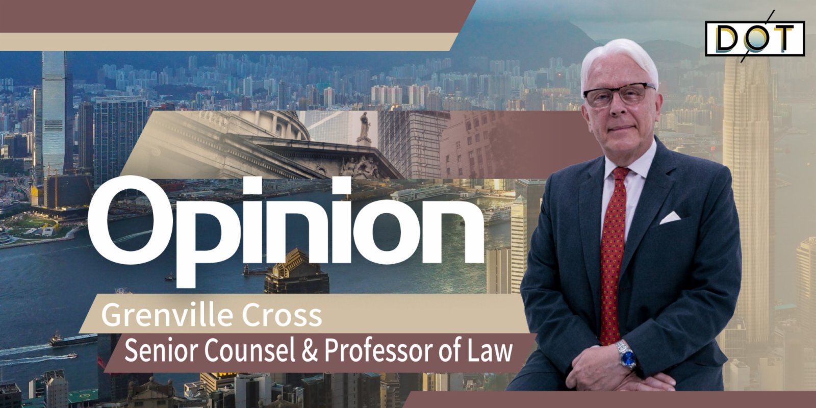 Full Text | Opening remarks by Grenville Cross at 'HKSAR 25th Anniversary: Business & Rule of Law'