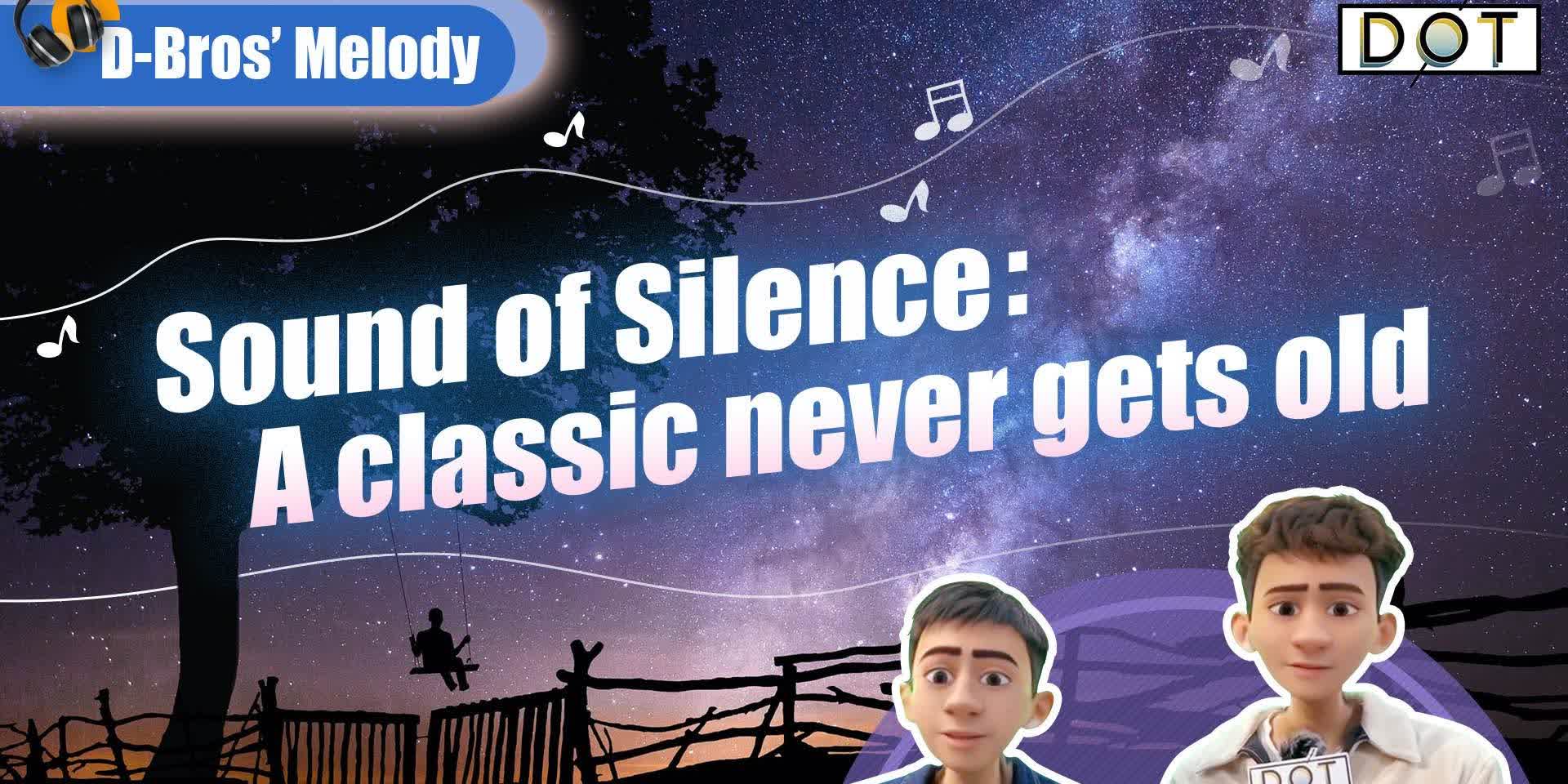 D-Bros' Melodies | The Sound of Silence: A classic never gets old