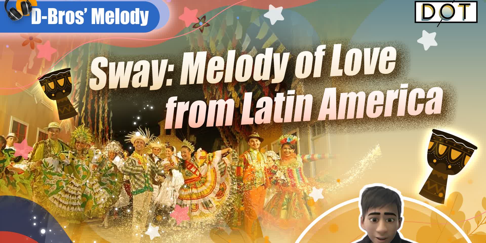 D-Bros' Melodies | Sway: Melody of Love from Latin America