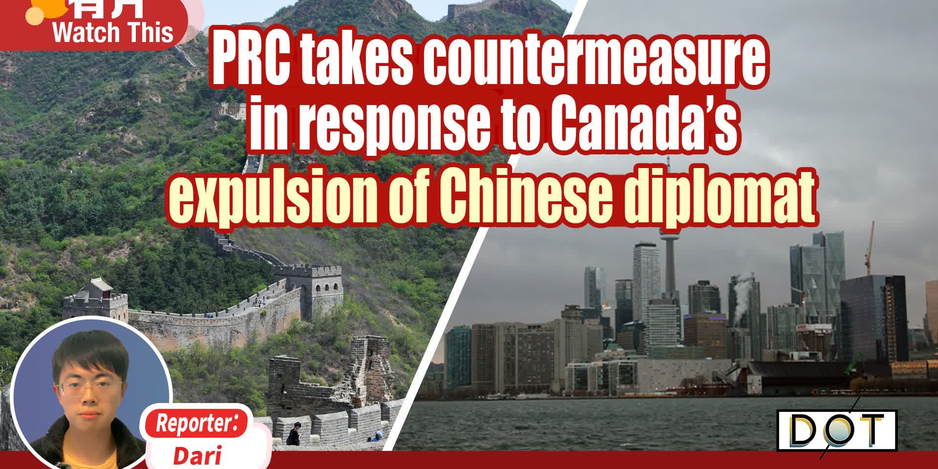 1-minute News | PRC takes countermeasure in response to Canada's expulsion of Chinese diplomat