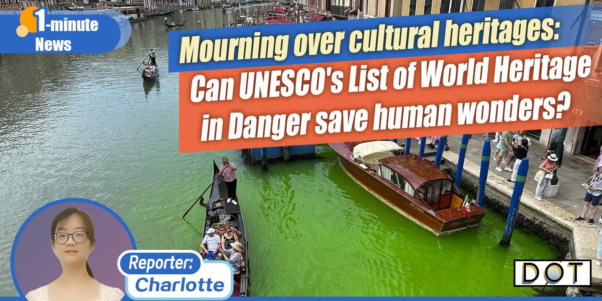 1-minute News | Mourning over cultural heritages: Can UNESCO's List of World Heritage in Danger save human wonders?