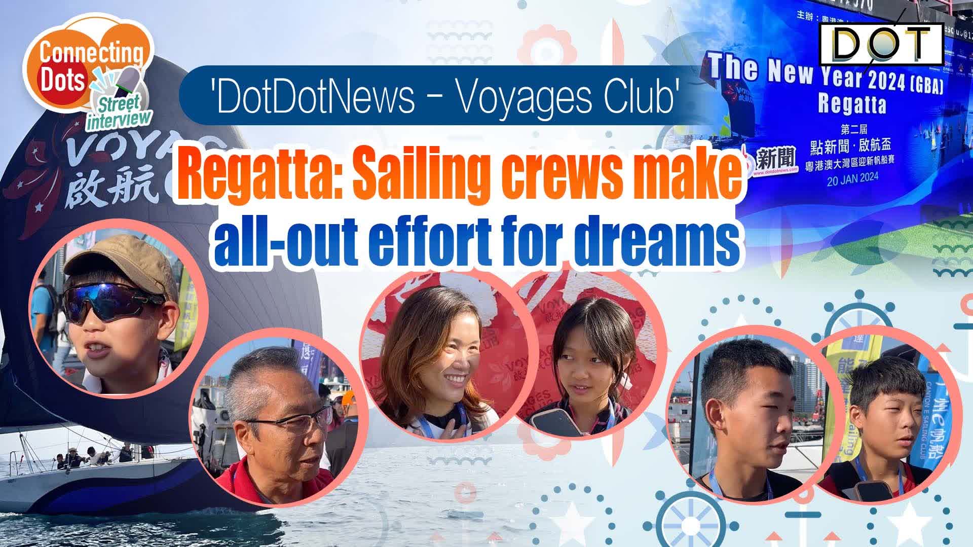 Connecting Dots | 'DotDotNews - Voyages Club' Regatta: Sailing crews make all-out effort for dreams