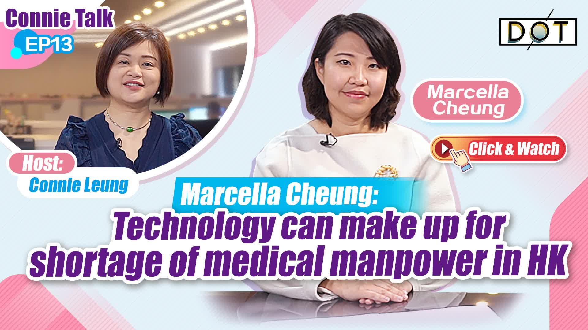 Connie Talk | Marcella Cheung: Technology can make up for shortage of medical manpower in HK