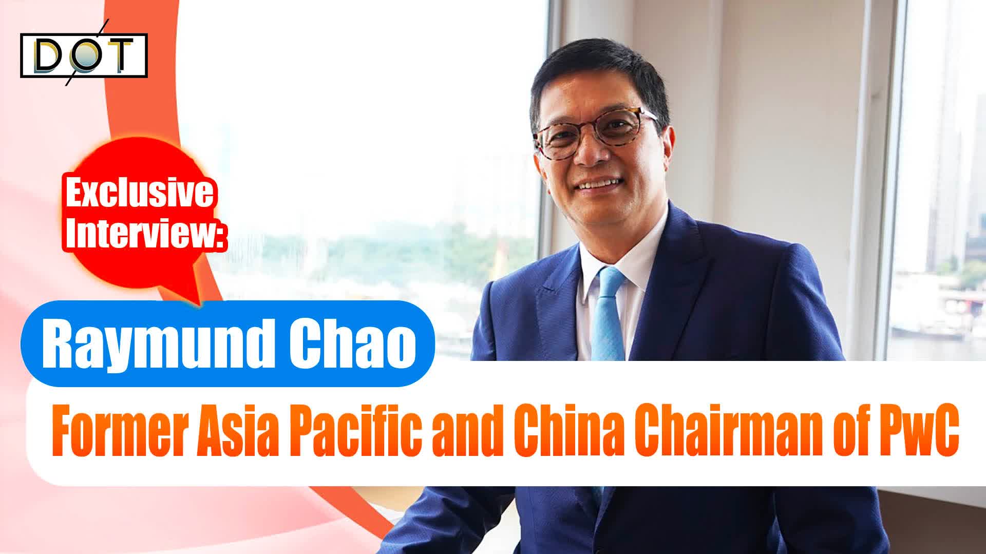 Exclusive Interview | Raymund Chao, Former Asia Pacific and China ...