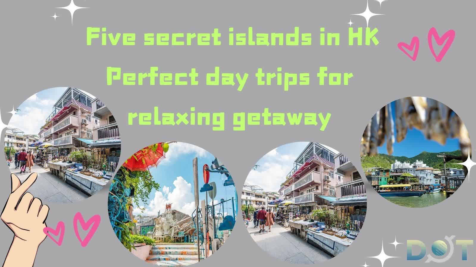 Five secret islands in HK: Perfect day trips for relaxing getaway (with transportation tips)