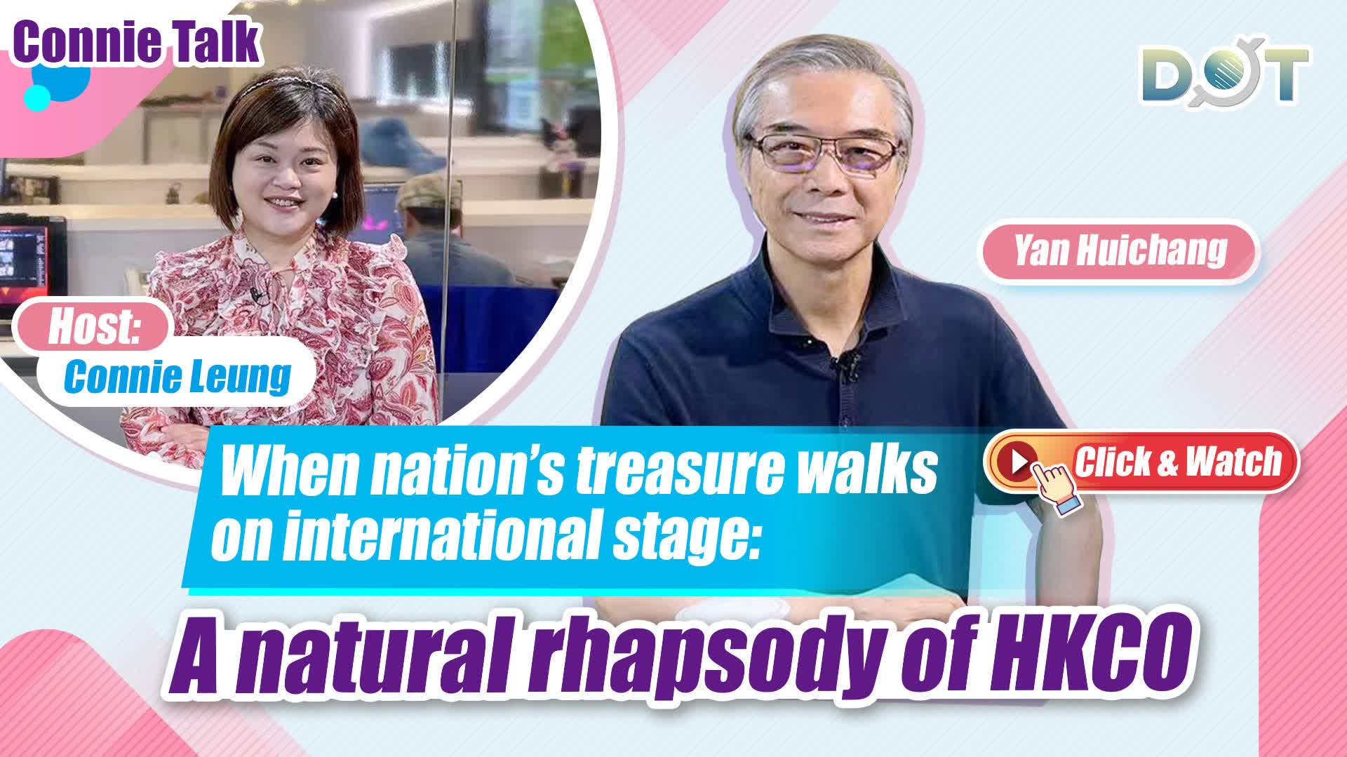 Connie Talk | When nation's treasure walks on international stage: A natural rhapsody of HKCO