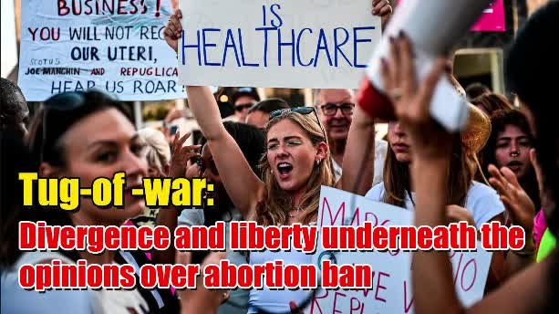 Watch This | Tug-of-war: Divergence and liberty underneath the opinions over abortion ban