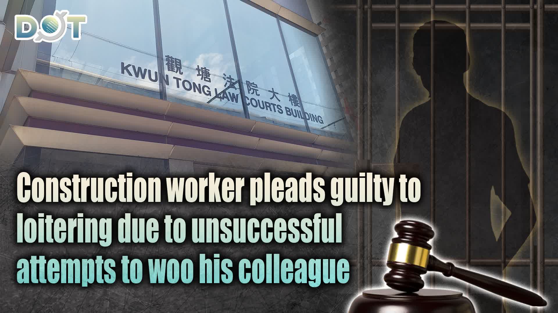 Construction worker pleads guilty to loitering due to unsuccessful ...