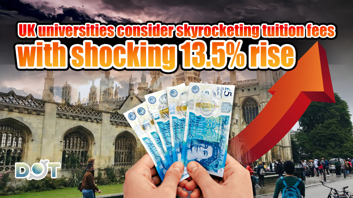 UK universities consider skyrocketing tuition fees with shocking 13.5 rise