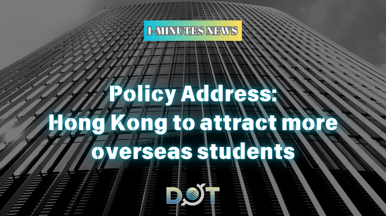 1-minute News | Hong Kong to attract more overseas students