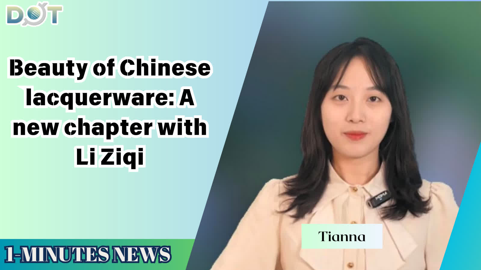 1-minute News | Beauty of Chinese lacquerware: A new chapter with Li Ziqi