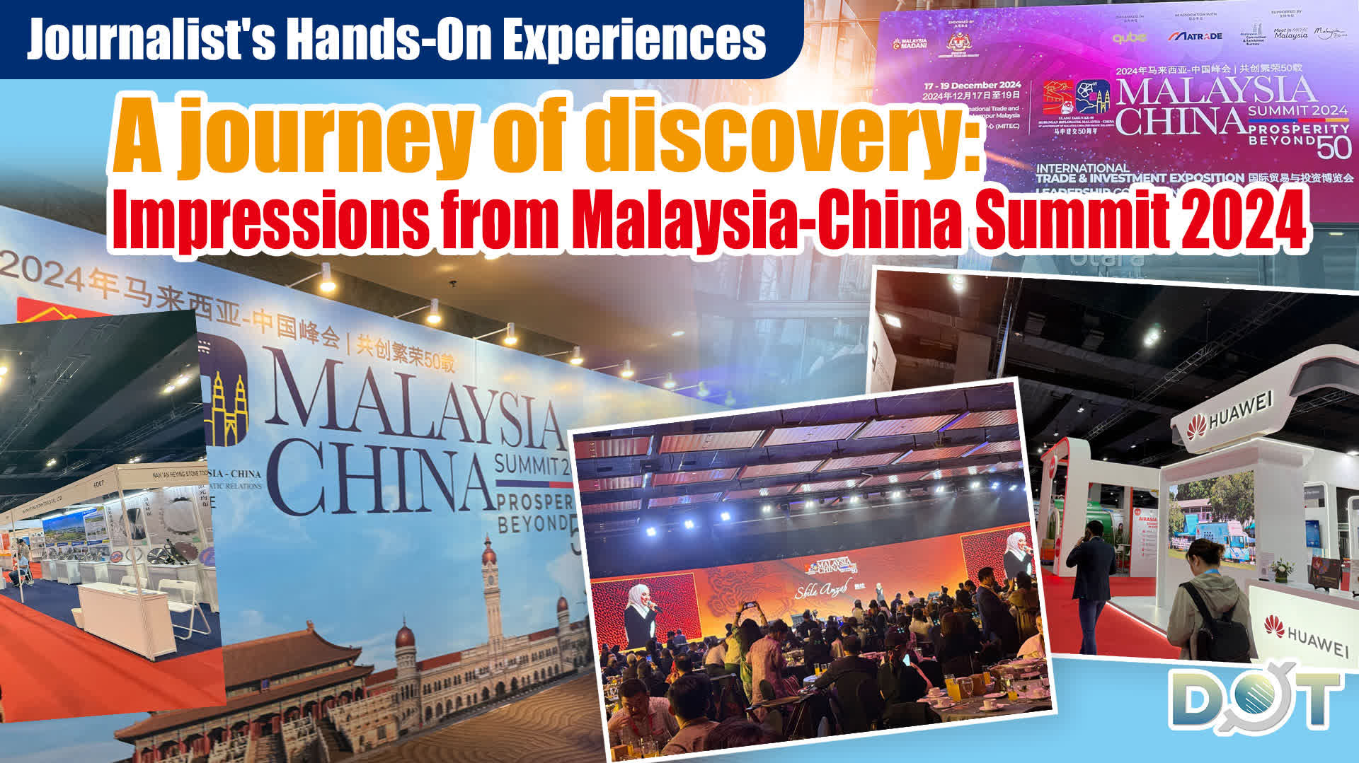 Journalist's Hands-On Experiences | A journey of discovery:  Impressions from Malaysia-China Summit 2024