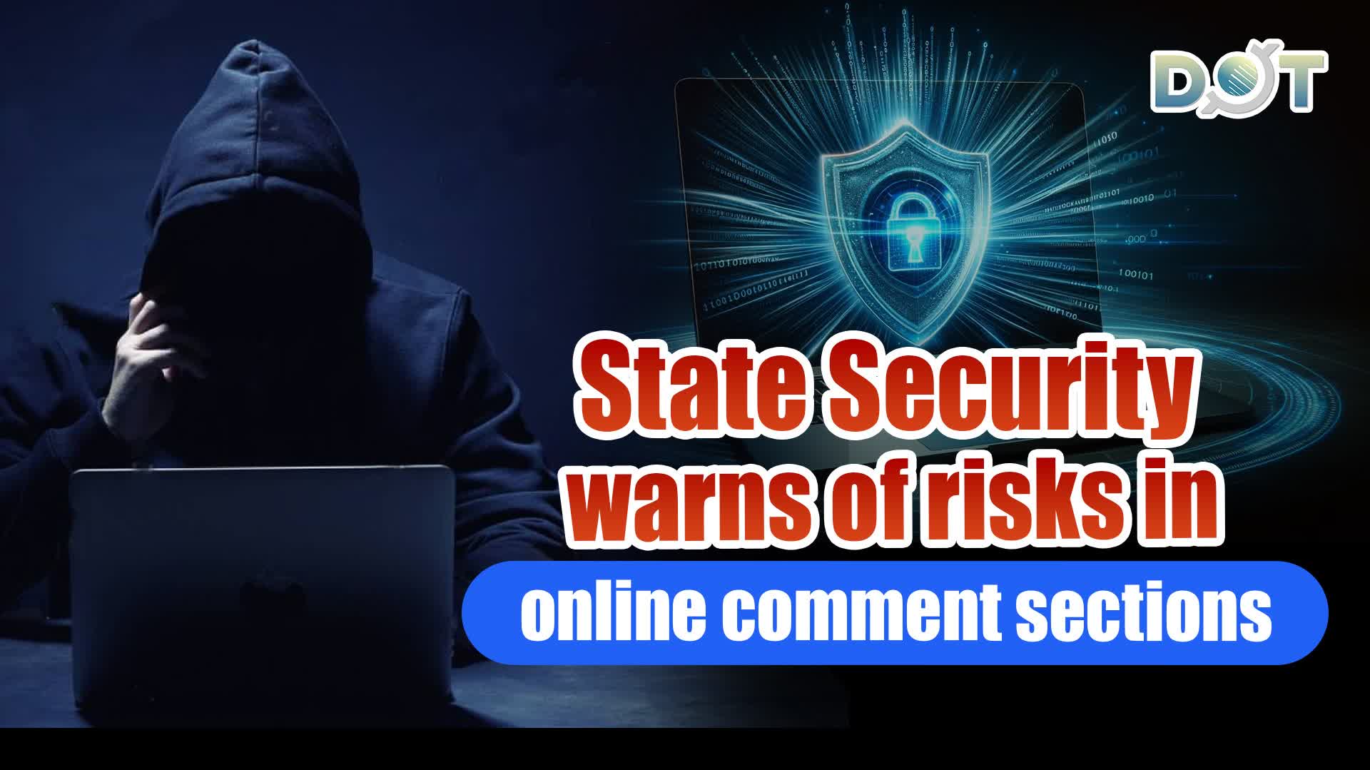 State Security warns of risks in online comment sections