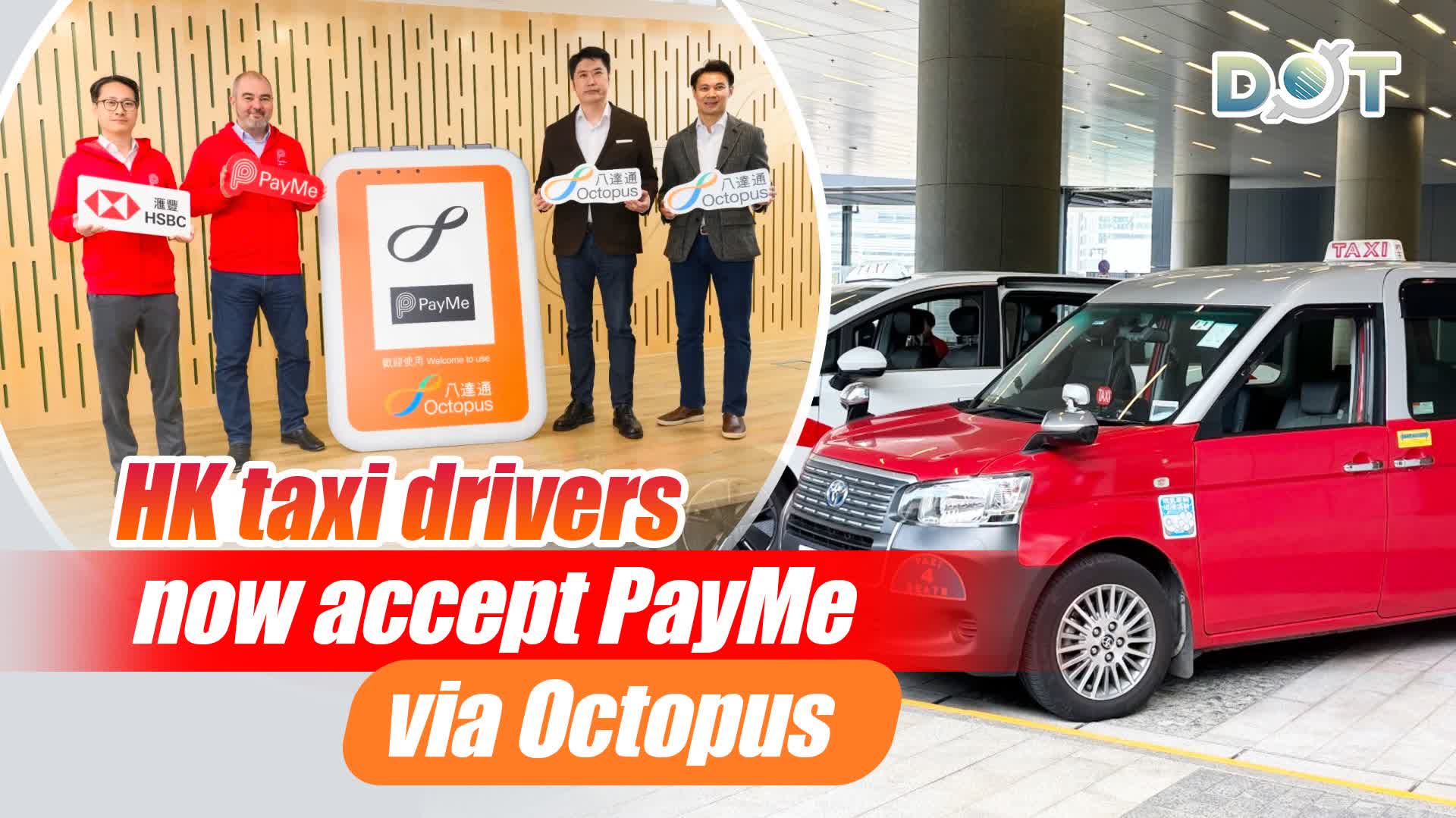 HK taxi drivers can now accept PayMe via Octopus