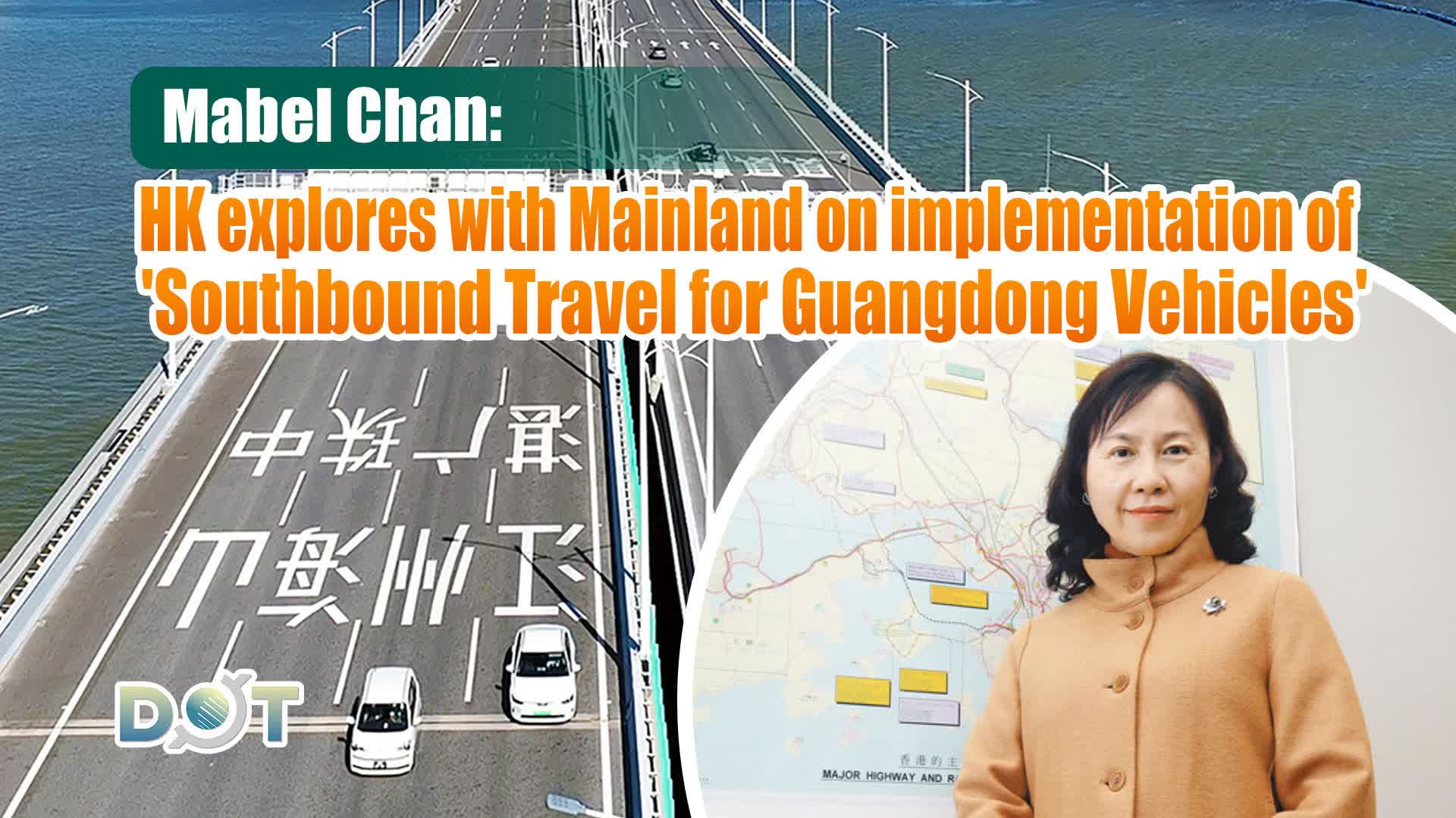 Mabel Chan Mabel Chan: HK explores with Mainland on implementation of 'Southbound ...
