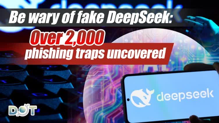 Be wary of fake DeepSeek: Over 2,000 phishing traps uncovered