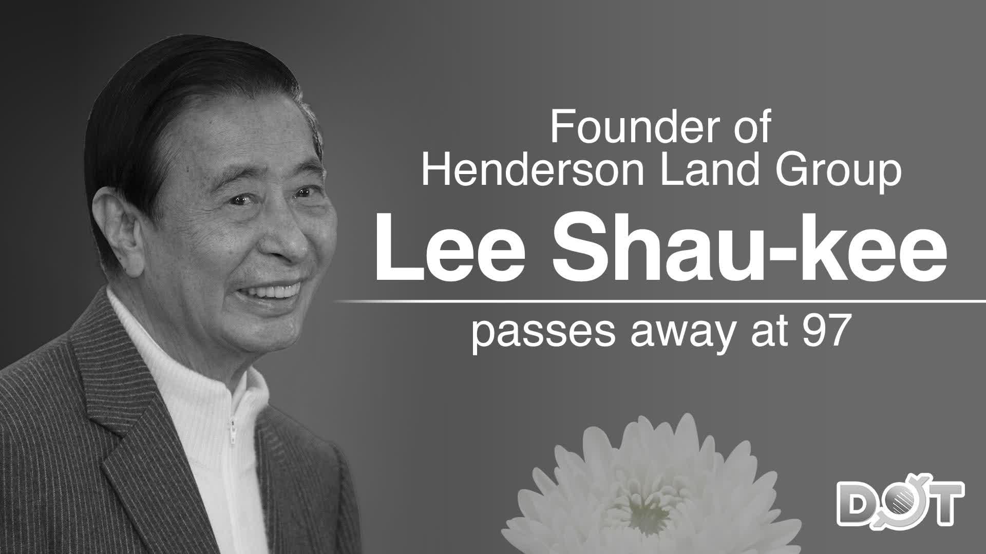 Founder of Henderson Land Group Lee Shau-kee passes away at 97