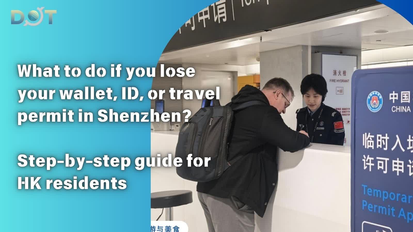 What to do if you lose your wallet, ID, or travel permit in Shenzhen? Step-by-step guide for HK residents