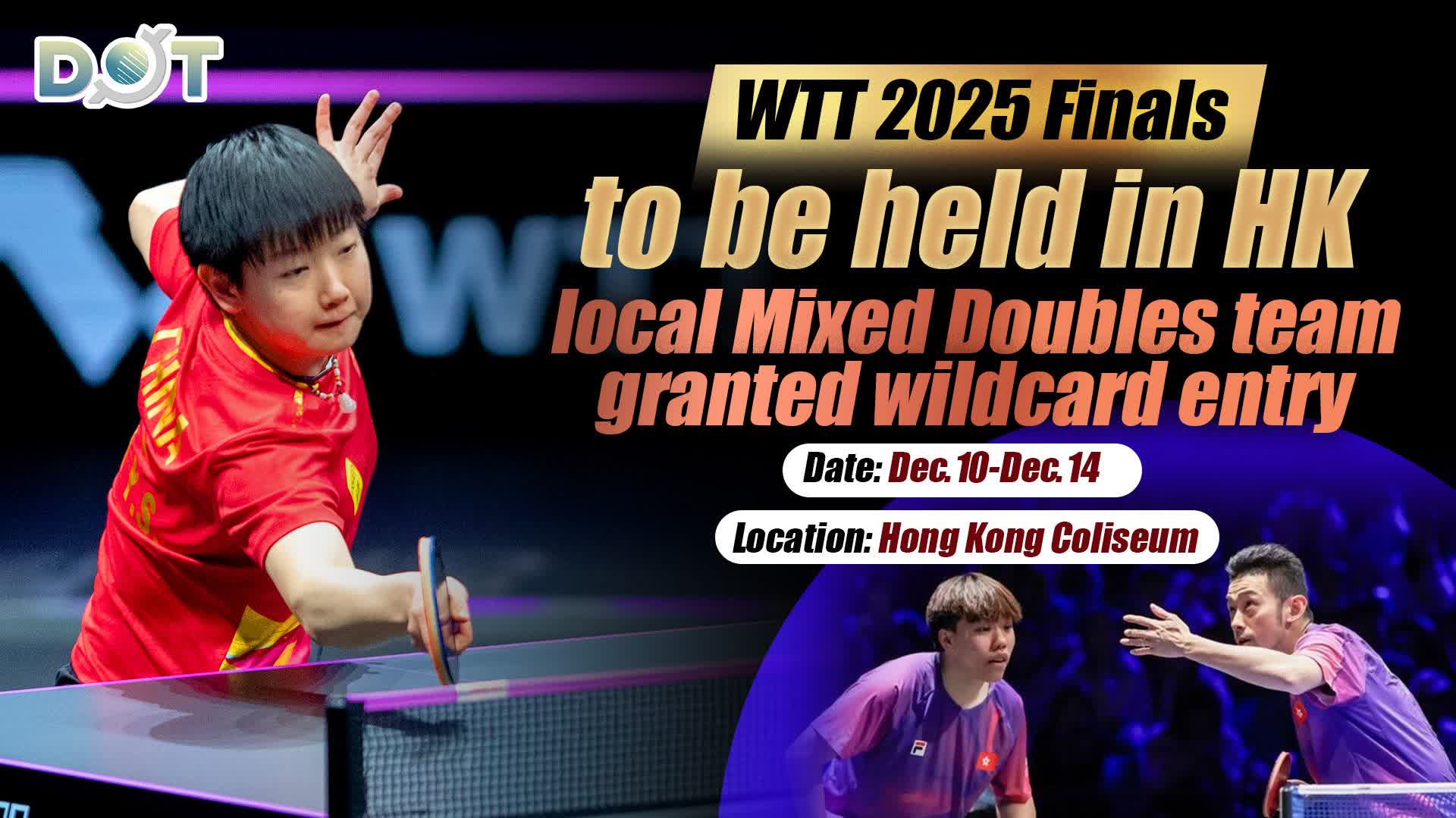 WTT 2025 Finals to be held in HK, local Mixed Doubles team granted wildcard entry