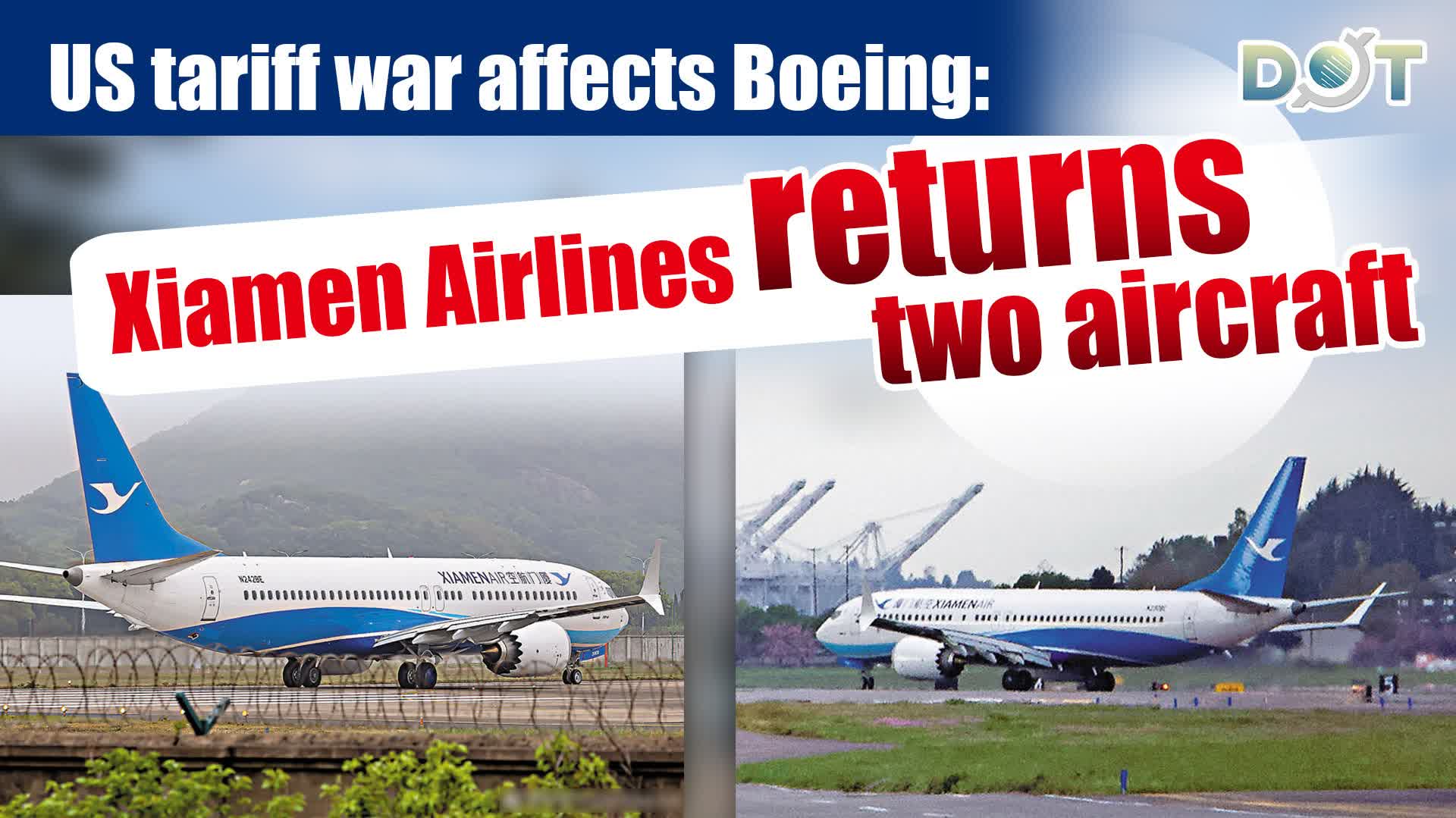 US tariff war affects Boeing: Xiamen Airlines returns two aircraft