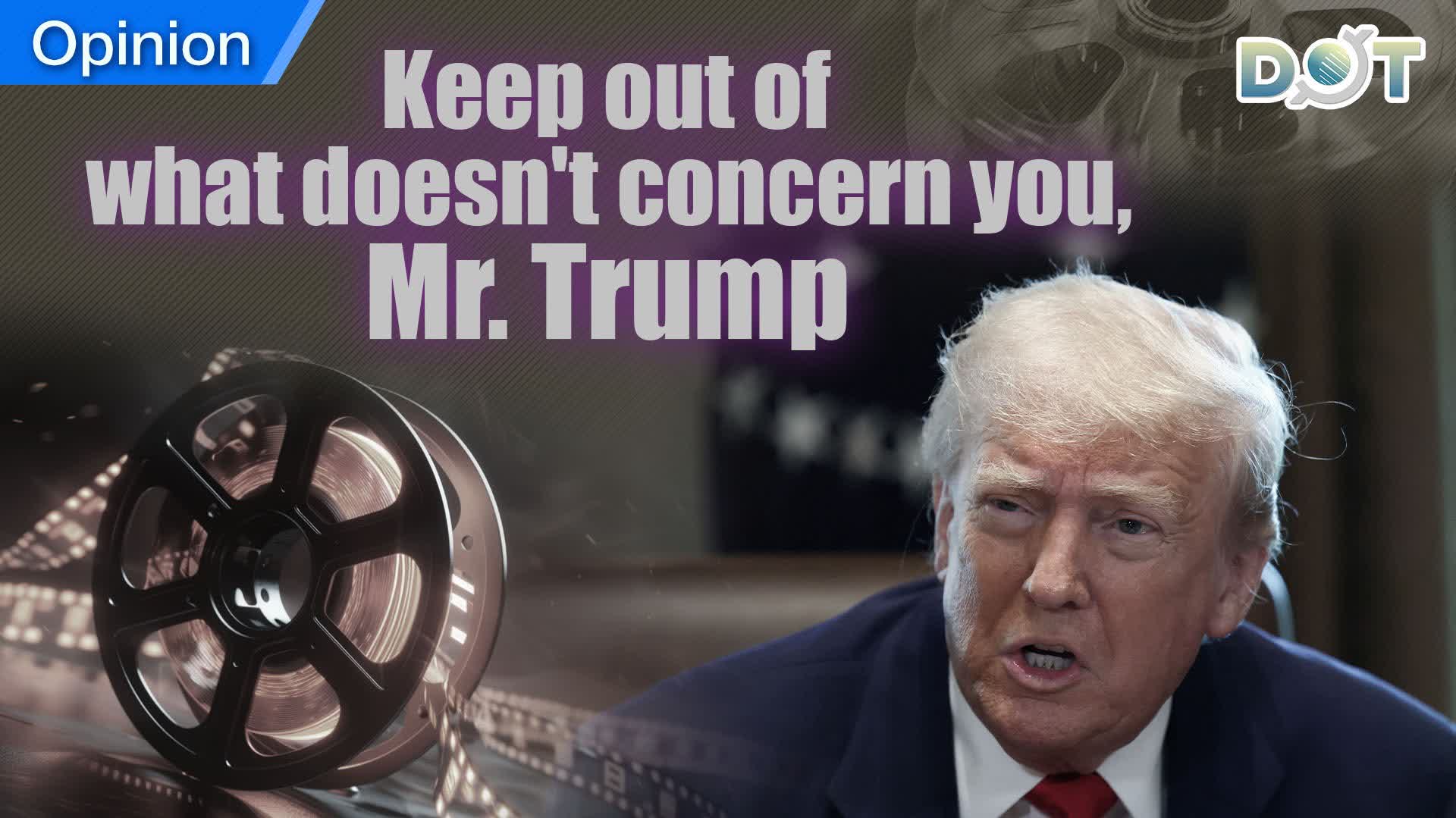 Opinion | Keep out of what doesn't concern you, Mr. Trump