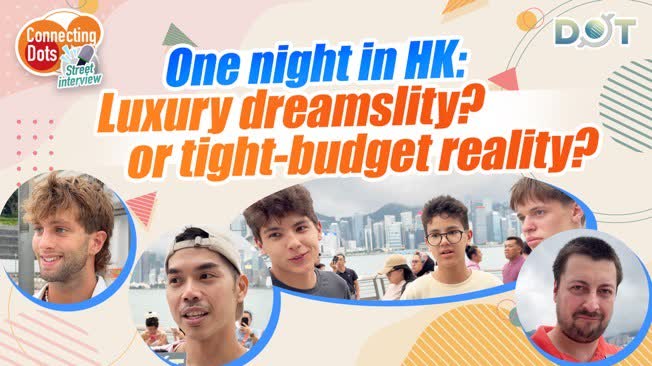 Connecting Dots | One night in HK: Luxury dreams or tight-budget reality?