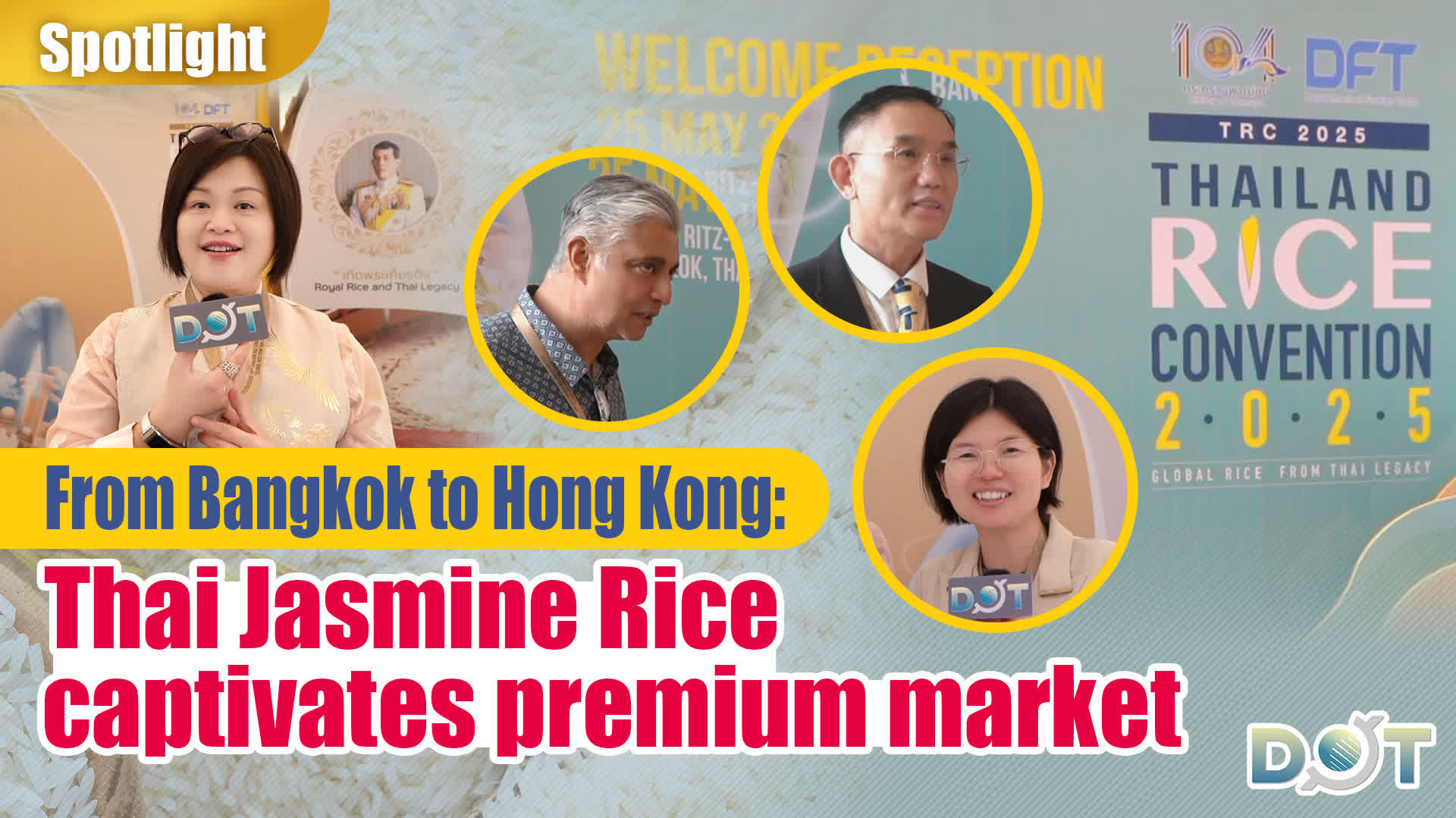Spotlight | From Bangkok to Hong Kong: Thai Jasmine Rice captivates premium market