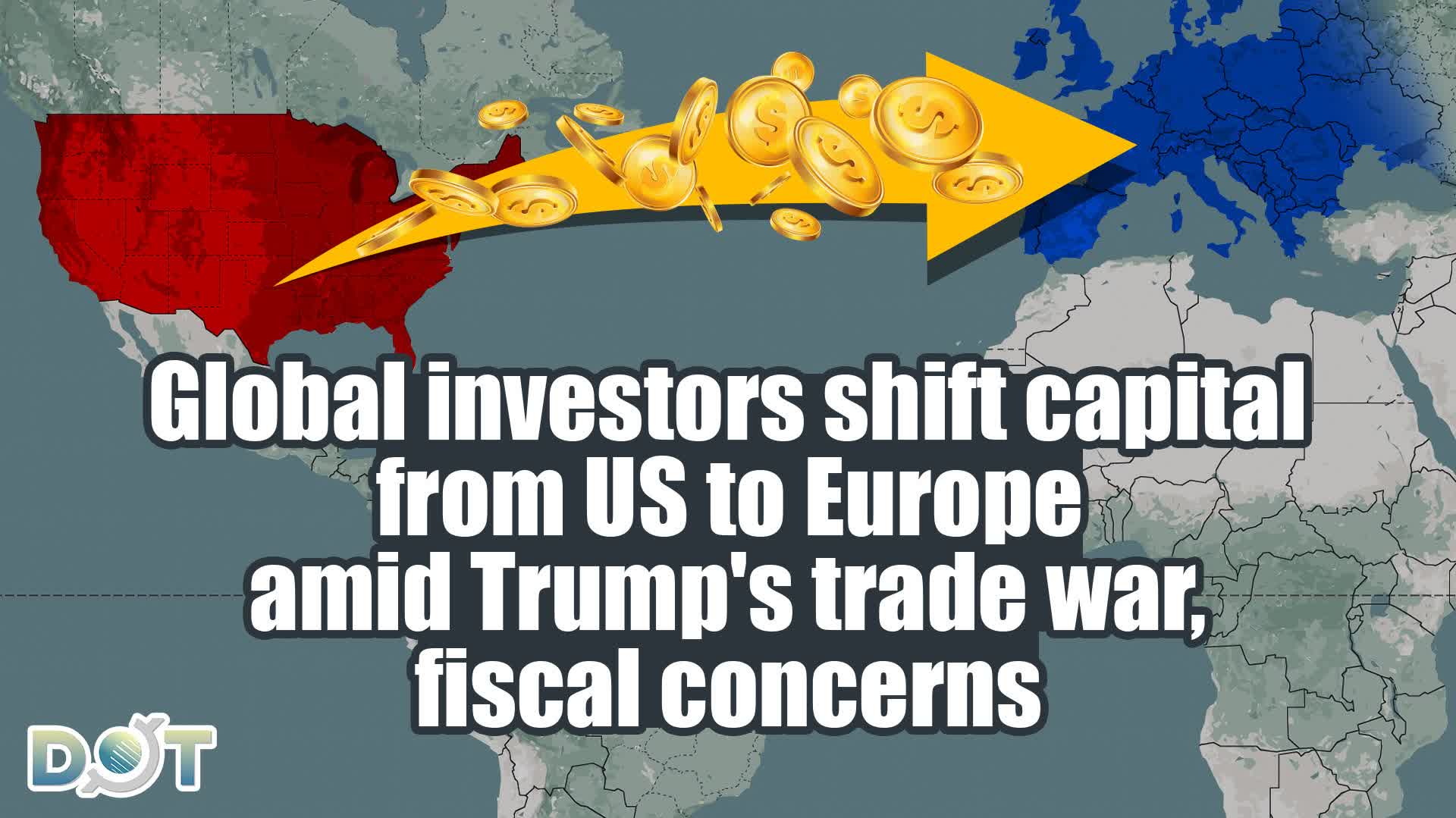 Global investors shift capital from US to Europe amid Trump's trade war, fiscal concerns