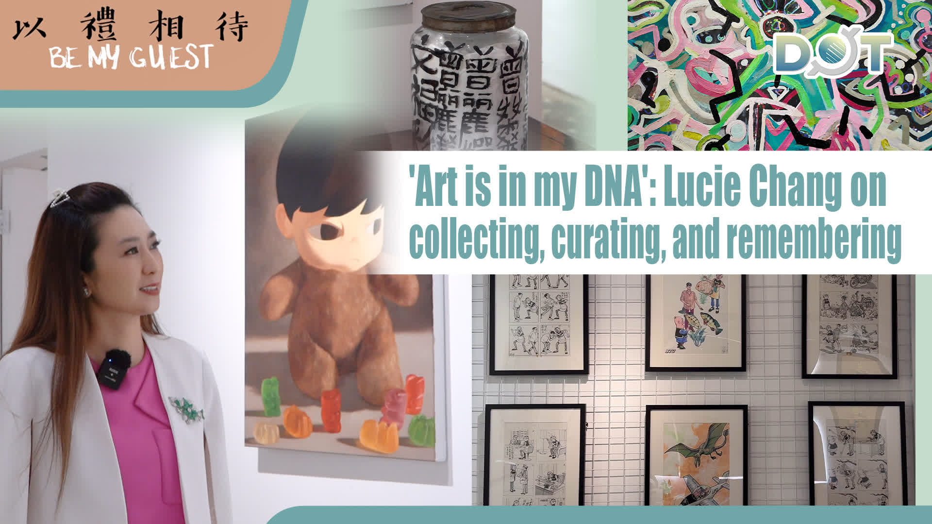 Be My Guest | 'Art is in my DNA': Lucie Chang on collecting, curating, and remembering