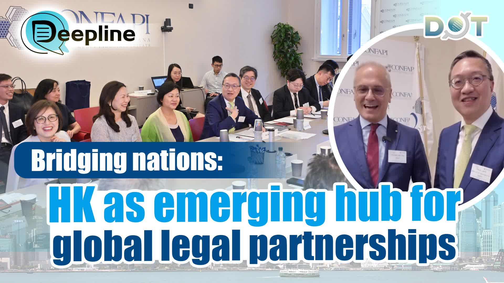 Deepline | Bridging nations: HK as emerging hub for global legal partnerships
