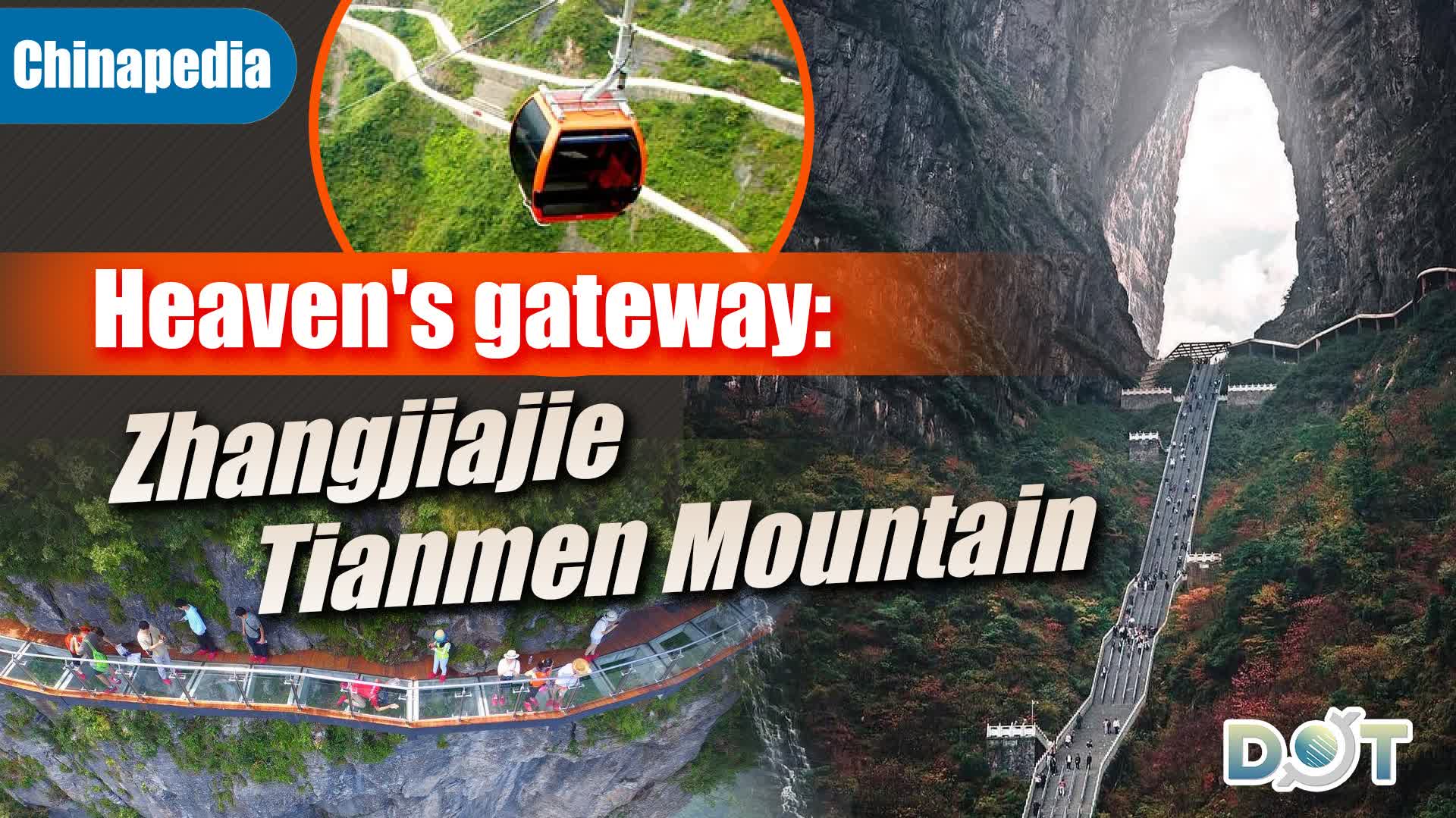 Chinapedia | Heaven's gateway: Zhangjiajie Tianmen Mountain