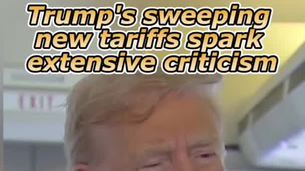 Watch This | Trump's sweeping new tariffs spark extensive criticism