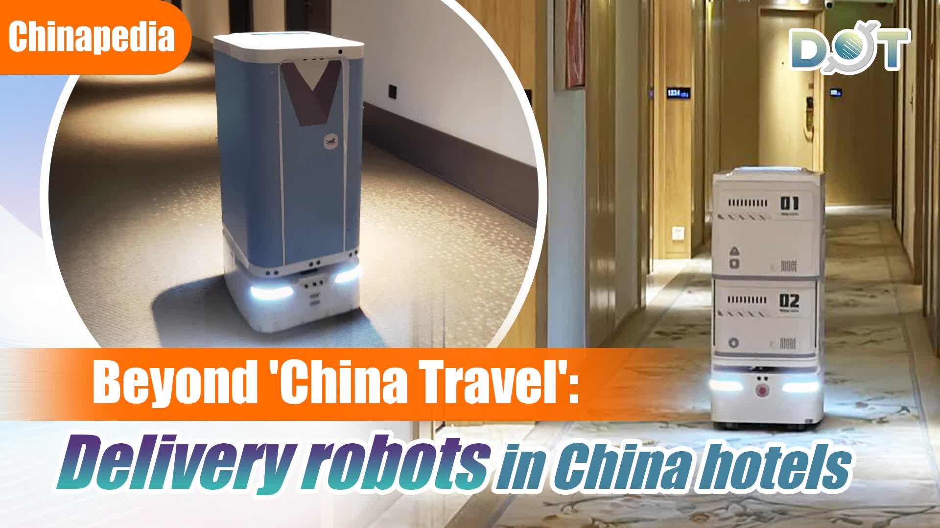 Chinapedia | Beyond 'China Travel': Delivery robots in China hotels