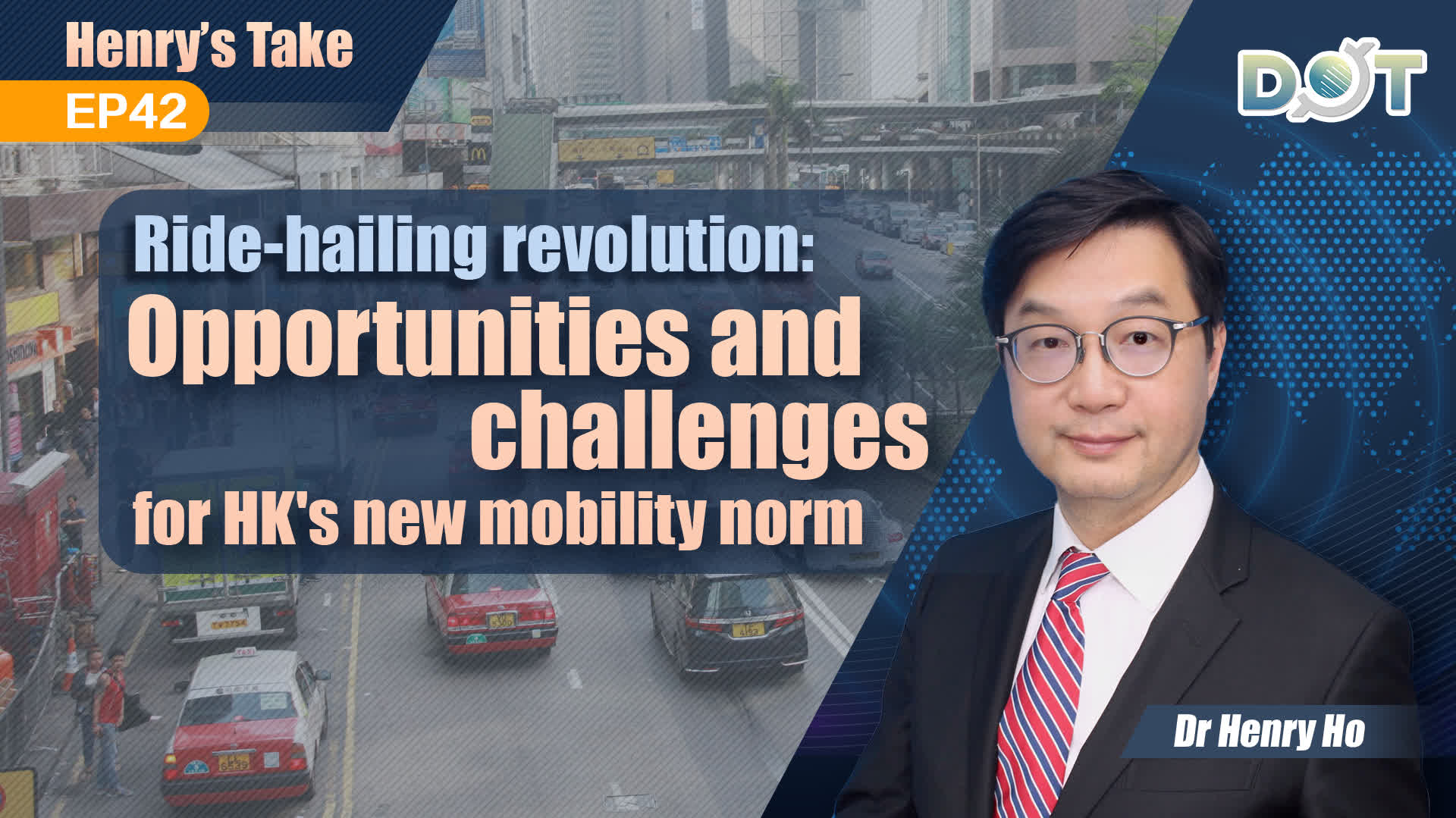 Henry's Take EP42 | Ride-hailing revolution: Opportunities and challenges for HK's new mobility norm