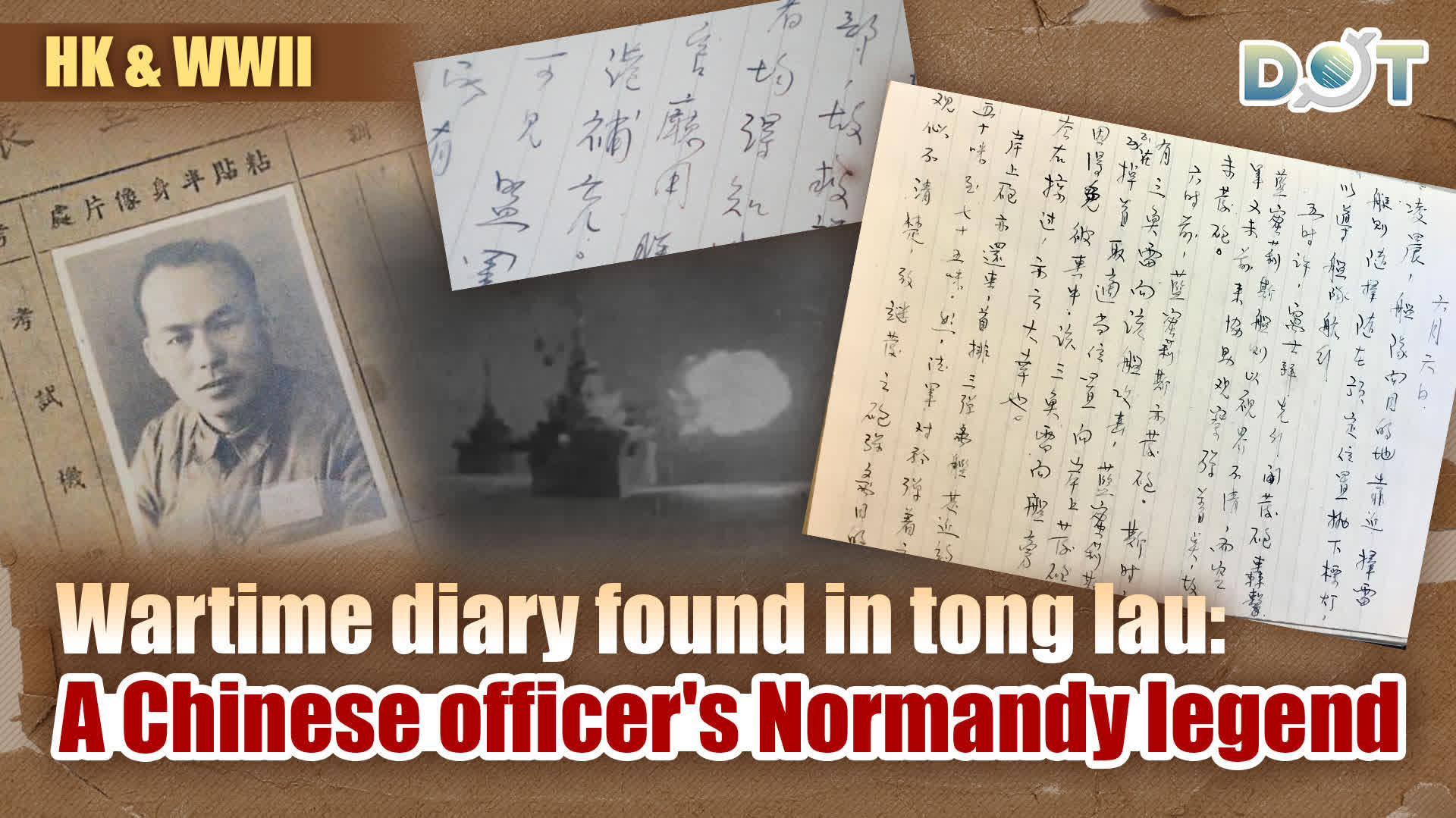 HK & WWII | Wartime diary found in tong lau: A Chinese officer's Normandy legend