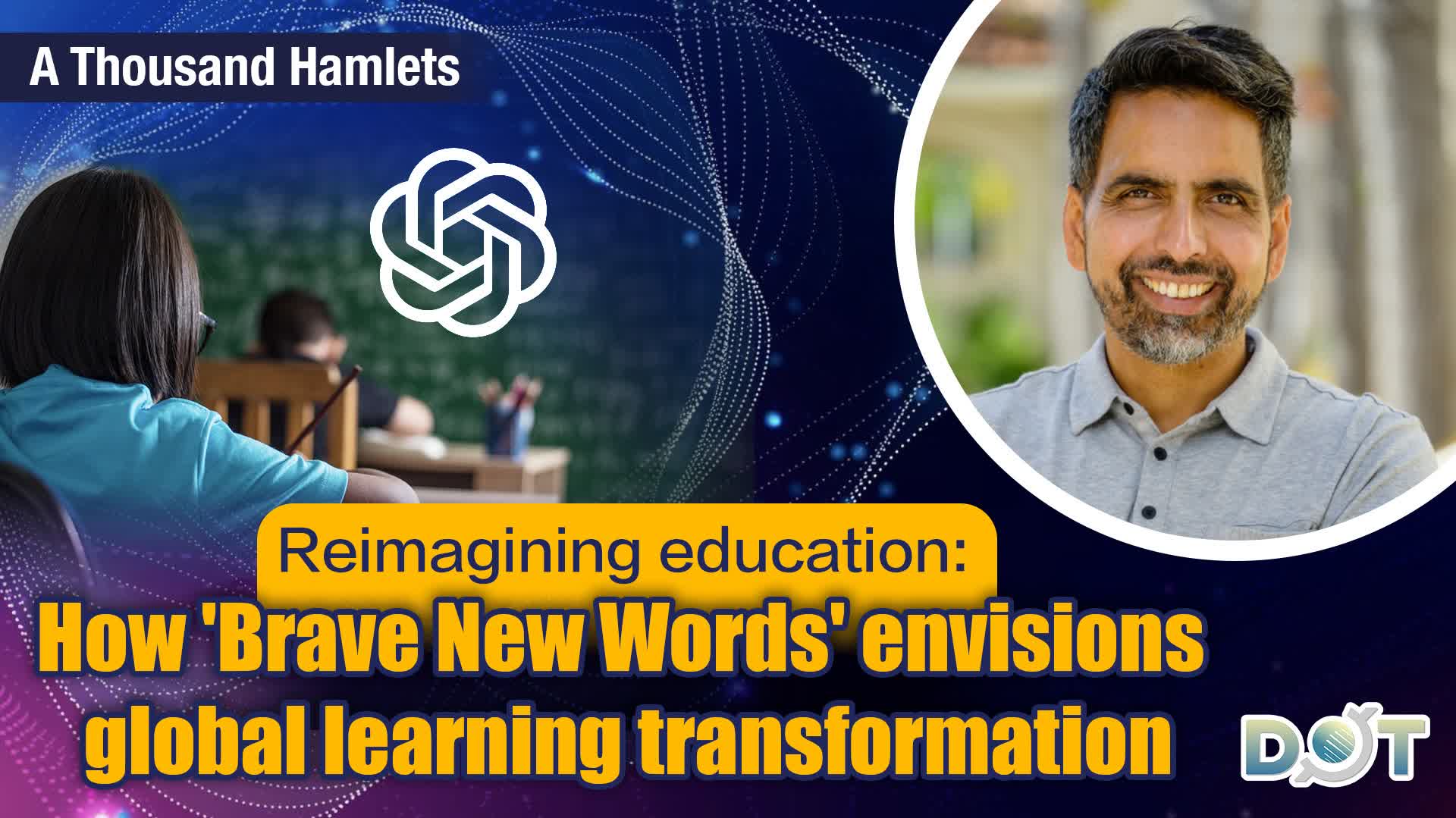 A Thousand Hamlets | Reimagining education: How 'Brave New Words' envisions global learning transformation
