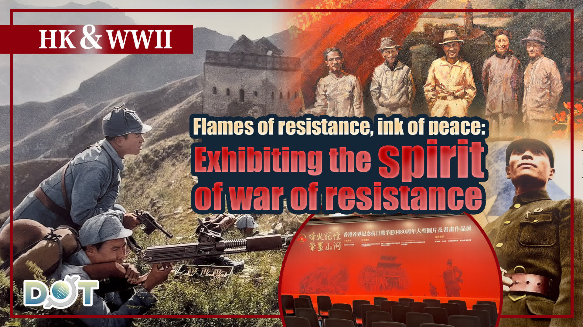HK & WWII | Flames of resistance, ink of peace: Exhibiting the spirit of war of resistance