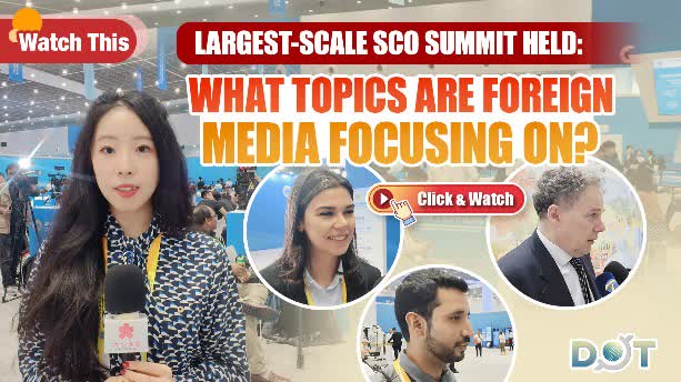 Watch This | Largest-Scale SCO Summit held: What topics are foreign media focusing on?