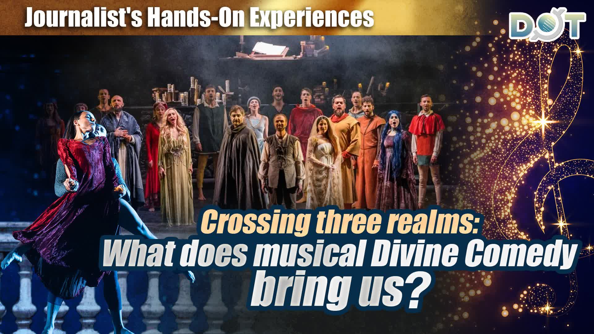 Journalist's Hands-on Experience | Crossing three realms: What does musical Divine Comedy bring us?