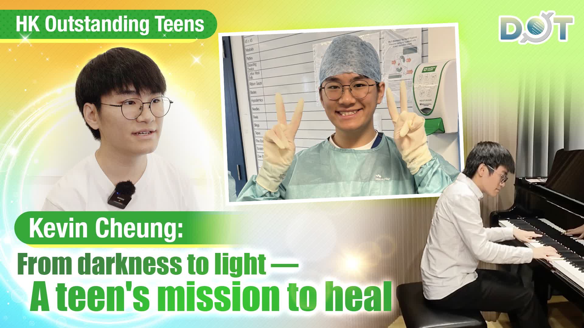 HK Outstanding Teens | Kevin Cheung: From darkness to light — A teen's mission to heal