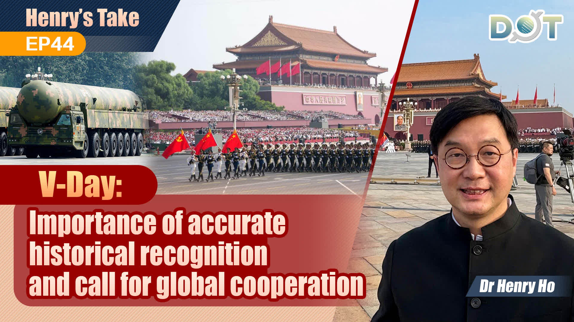 Henry's Take EP44 | V-Day: Importance of accurate historical recognition and call for global cooperation