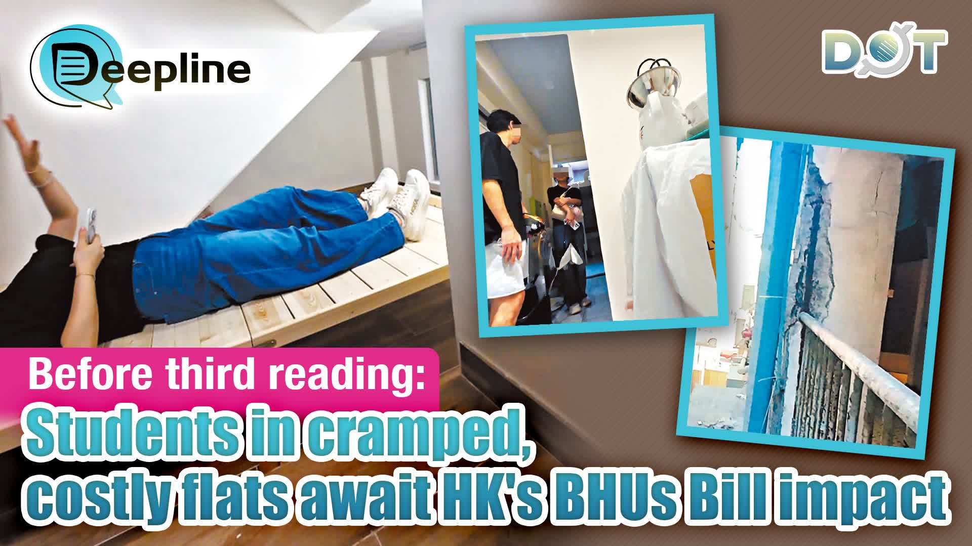 Deepline | Before third reading: Students in cramped, costly flats await HK's BHUs Bill impact