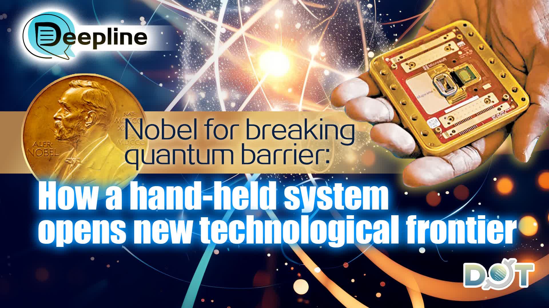 Deepline | Nobel for breaking quantum barrier: How a hand-held system opens new technological frontier