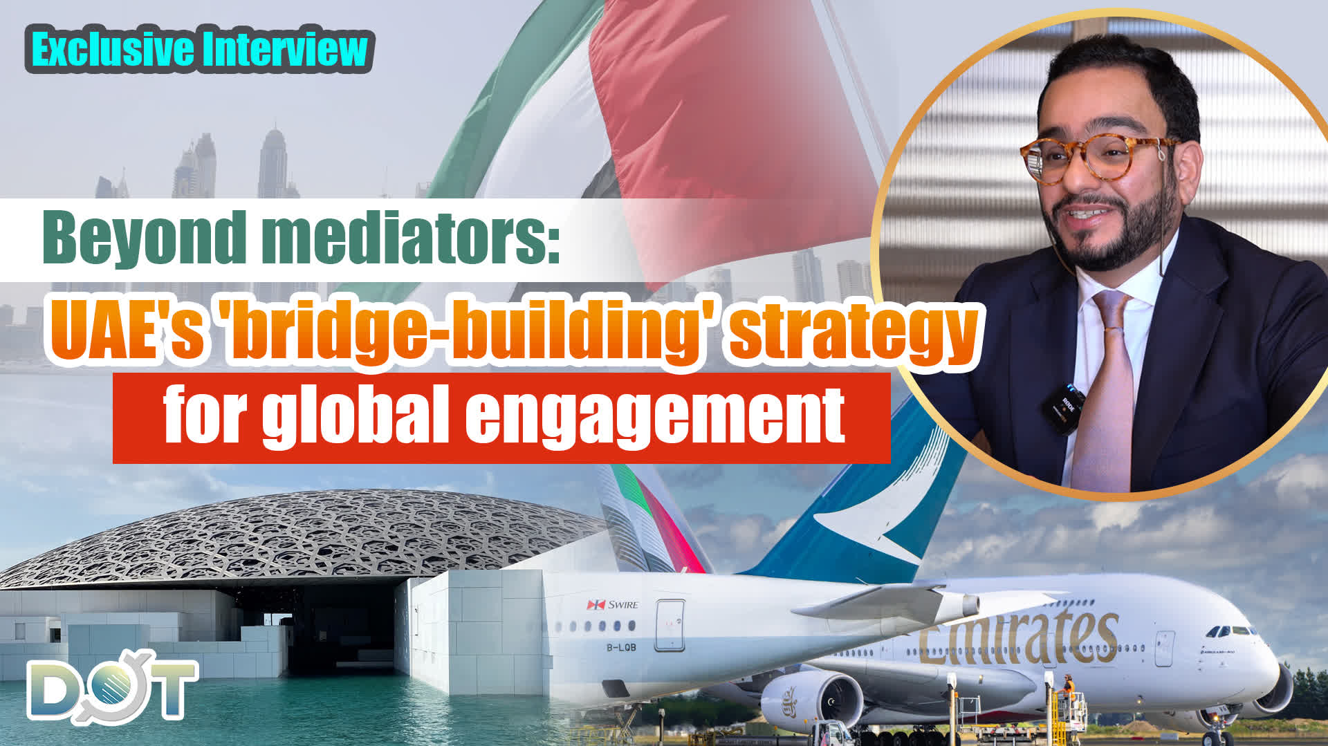 Exclusive | Beyond mediators: UAE's 'bridge-building' strategy for global engagement