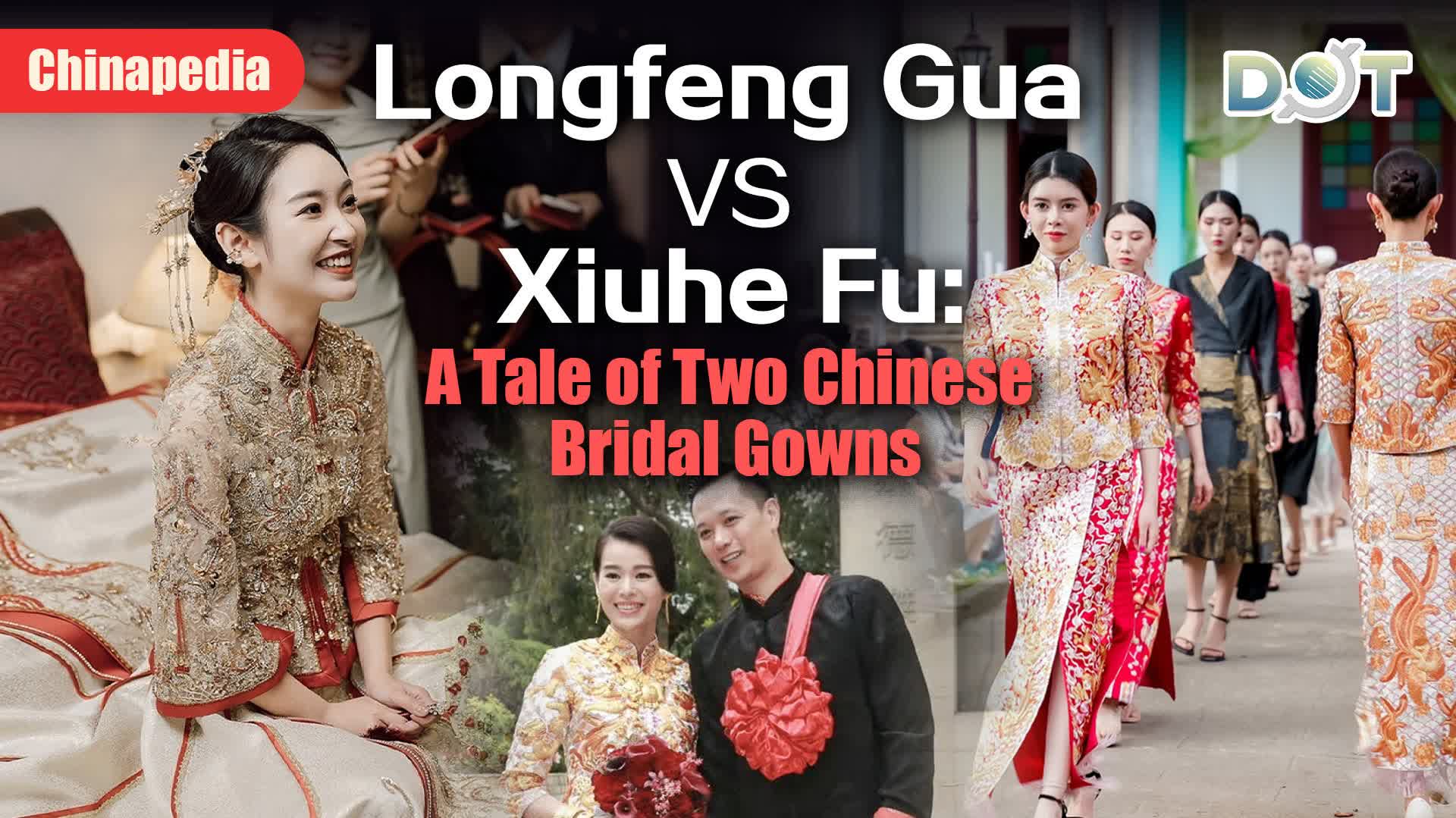 Chinapedia | Longfeng Gua vs. Xiuhe Fu: A tale of two Chinese bridal gowns