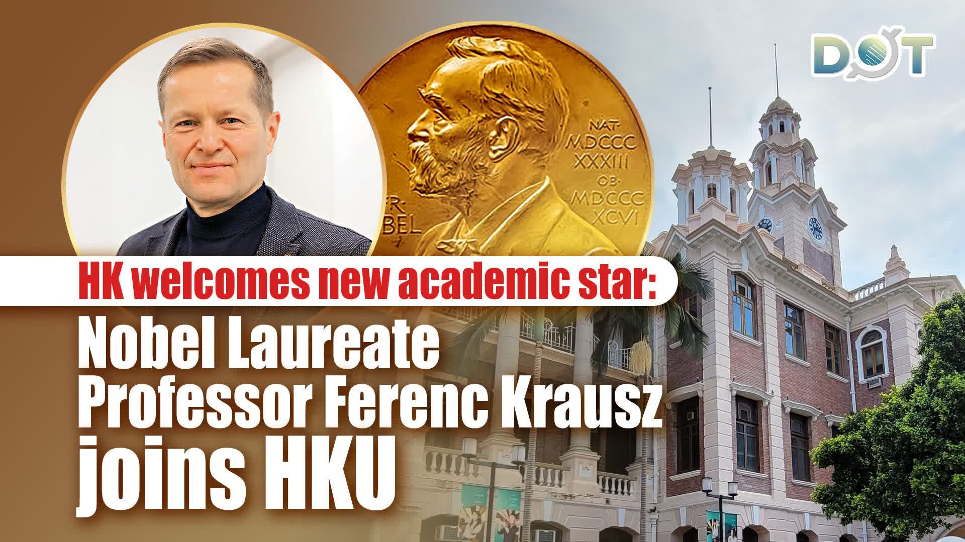 HK welcomes new academic star: Nobel Laureate Professor Ferenc Krausz joins HKU