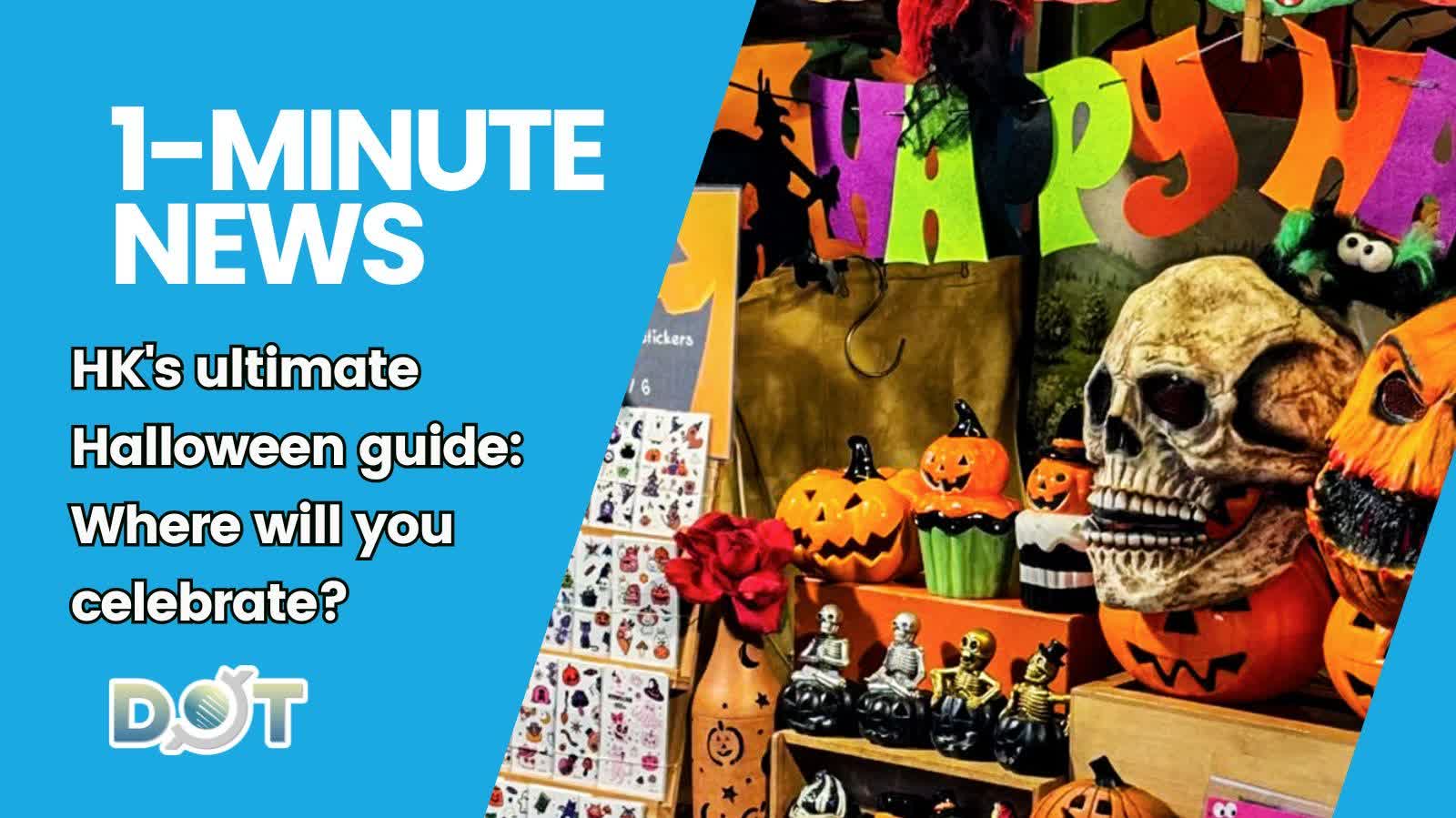 1-minute News | HK's ultimate Halloween guide: Where will you celebrate?