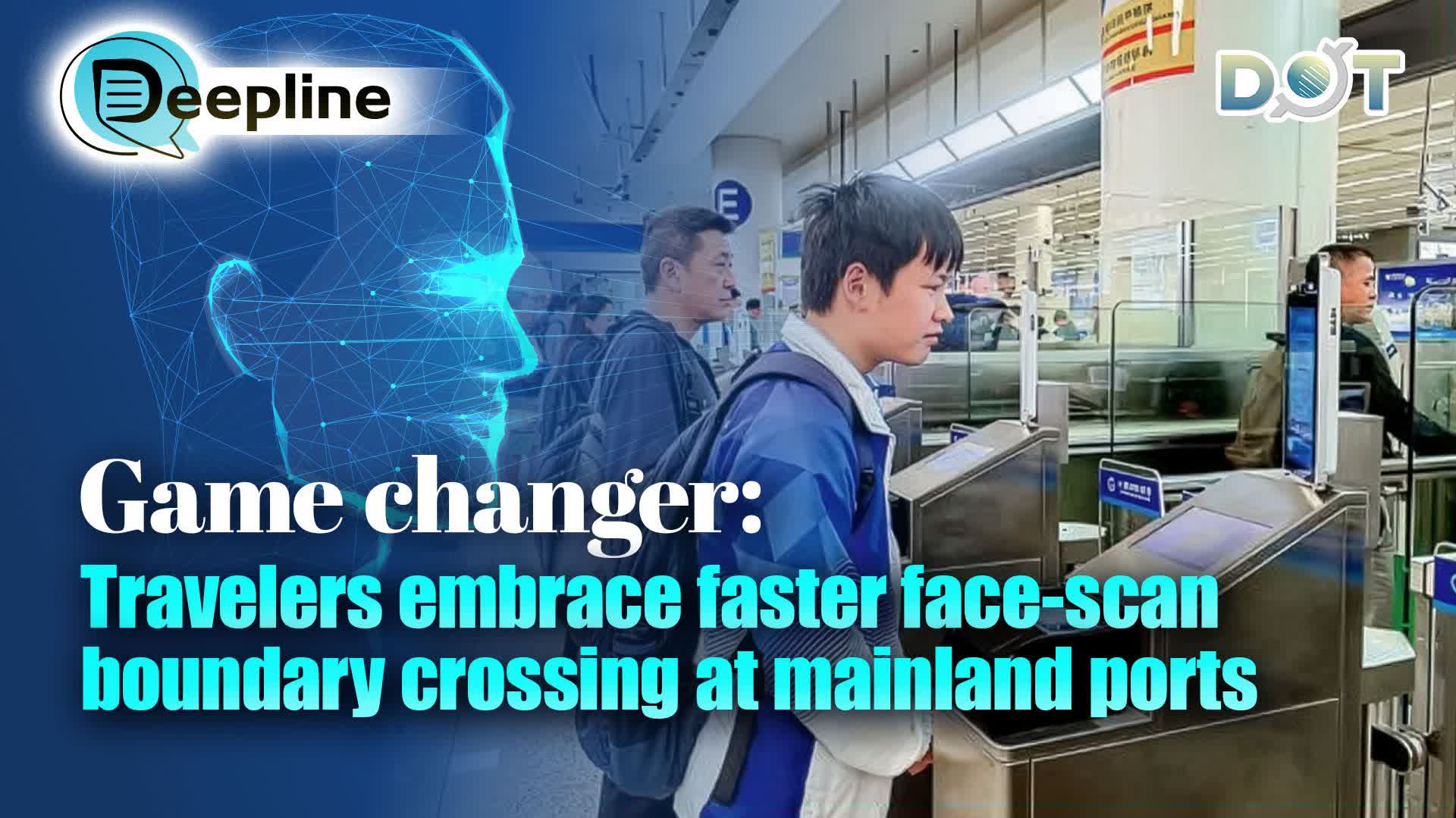 Deepline | Game changer: Travelers embrace faster face-scan boundary crossing at mainland ports