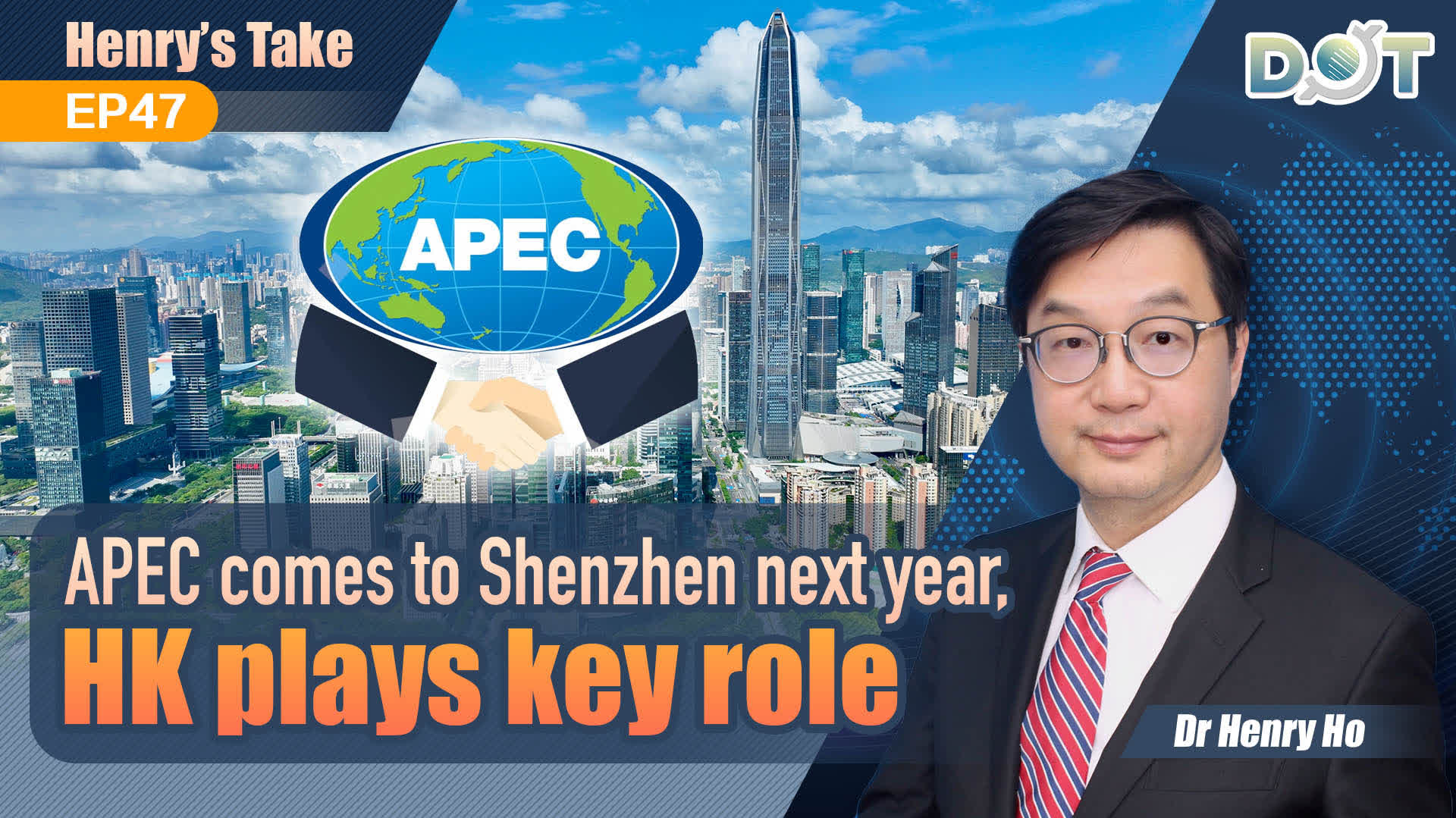 Henry's Take EP47 | APEC comes to Shenzhen next year, HK plays key role