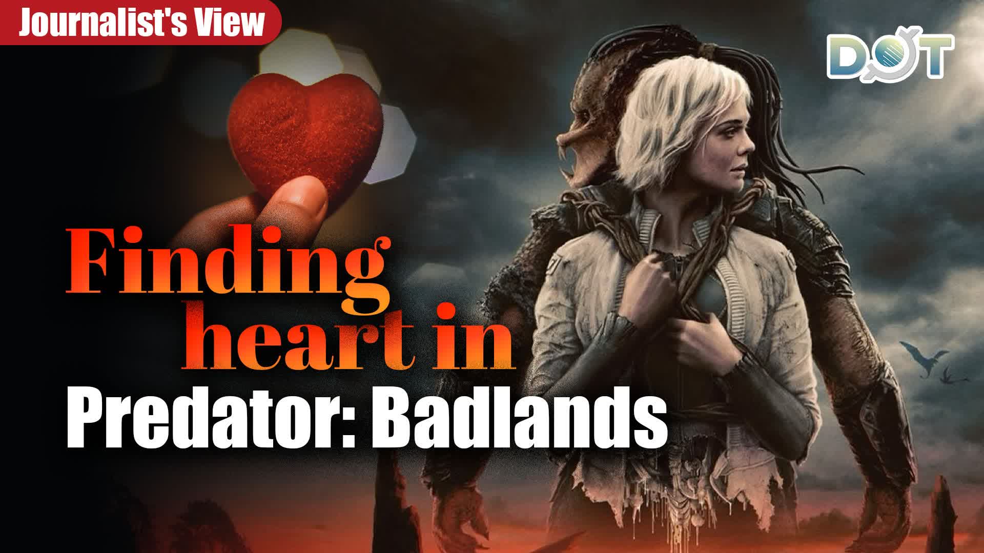 Journalist's View | Finding heart in Predator: Badlands